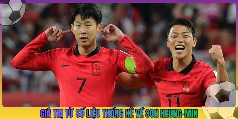 Giá trị từ số liệu thống kê về Son Heung-min
