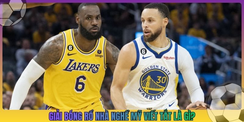 giải bóng rổ nhà nghề mỹ viết tắt là gì_