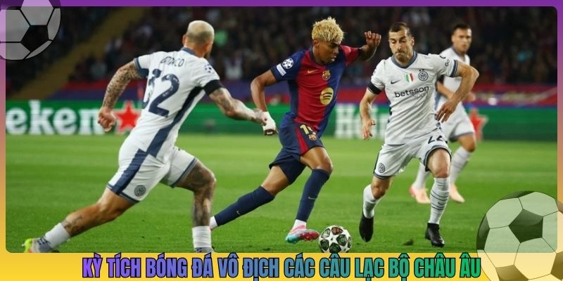 Kỳ tích bóng đá vô địch các câu lạc bộ châu âu