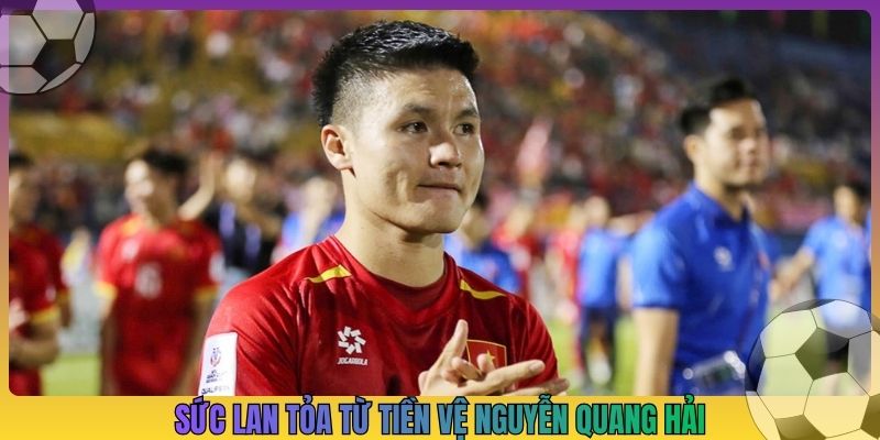 Sức lan tỏa từ tiền vệ Nguyễn Quang Hải