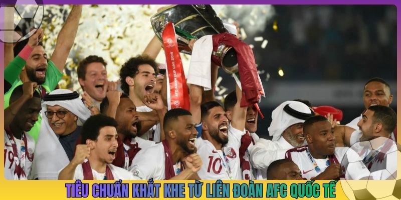Tiêu chuẩn khắt khe từ liên đoàn AFC quốc tế