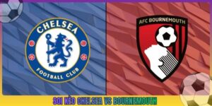 Soi Kèo Chelsea Vs Bournemouth, 21h00 10/10, Ngoại Hạng Anh